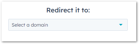 Choose the domain that you'd like this domain to redirect to
